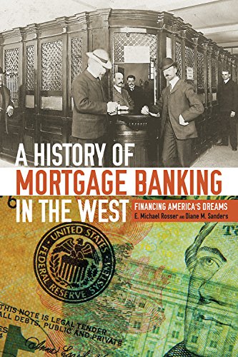 E. Michael Rosser-A history of mortgage banking in the West