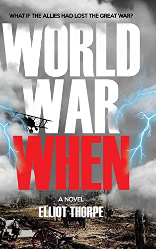 World War When - Elliot Thorpe