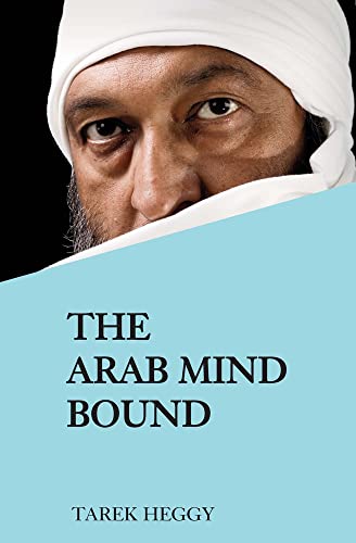 Arab Mind Bound - Tarek Heggy