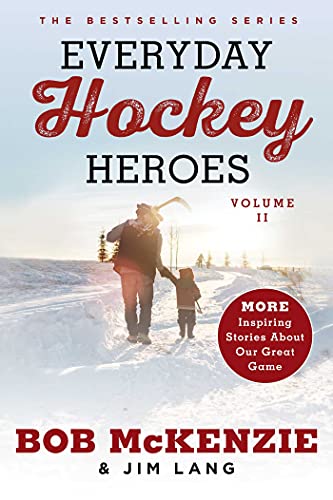 Bob McKenzie-Everyday Hockey Heroes, Volume II