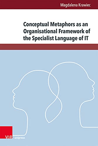 Magdalena Krawiec-Conceptual Metaphors As an Organisational Framework of the Specialist Language of IT