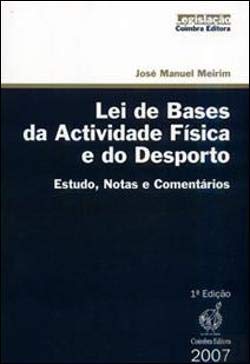 Lei de bases da actividade fí́sica e do desporto (Lei no. 5/2007, de 16 de Janeiro) - Portugal.