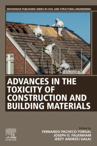 Fernando Pacheco-Torgal-Advances in the Toxicity of Construction and Building Materials