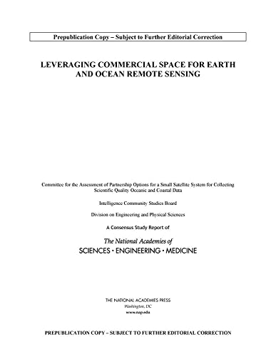 National Academies of Sciences, Engineering, and Medicine-Leveraging Commercial Space for Earth and Ocean Remote Sensing