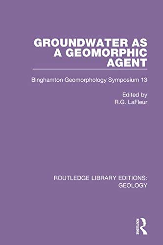 Robert G. LaFleur-Groundwater As a Geomorphic Agent