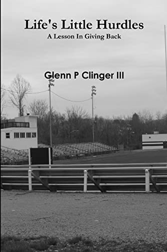 Clinger, Glenn P., III-Life's Little Hurdles