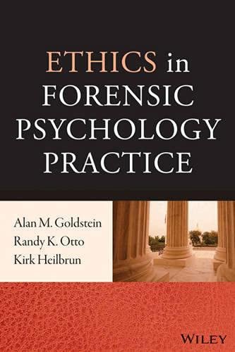 Ethics in Forensic Psychology Practice - Alan M. Goldstein