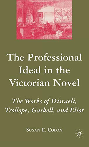 Susan E. Colón-The professional ideal in the Victorian novel
