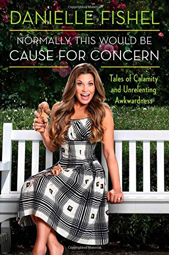 Normally, this would be cause for concern - Danielle Fishel