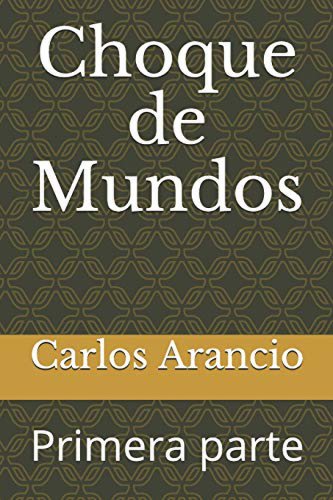 Choque de Mundos - Carlos Arancio