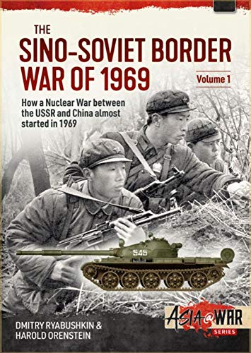Sino-Soviet Border War of 1969, Volume 1 - Dmitry Ryabushkin
