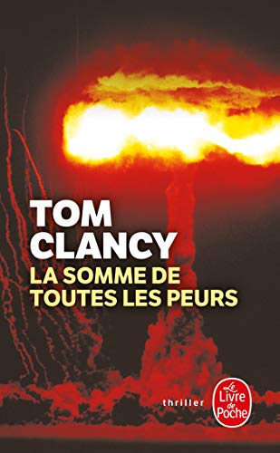 LA Somme De Toutes Les Peurs - Tom Clancy