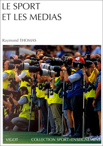 Sport et les médias - Raymond Thomas