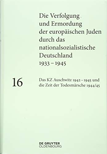 Andrea Rudorff-KZ Auschwitz 1942-1945 und Die Zeit der Todesmärsche 1944/45