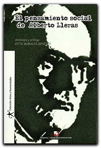 Pensamiento social de Alberto Lleras - Alberto Lleras Camargo