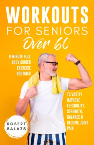 Workouts for Seniors Over 60 - Robert Balazs