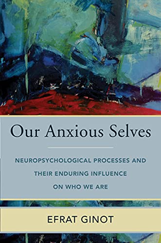 Efrat Ginot-Our Anxious Selves