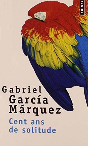 Gabriel Garcia Marquez-Cent Ans de Solitude (French edition of Cien Anos de Soledad)