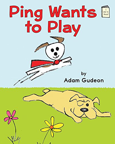 Ping Wants to Play (I Like to Read) - Adam Gudeon