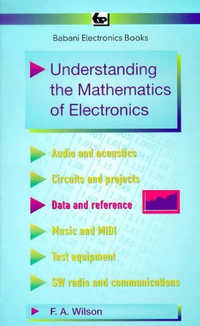 F.A. Wilson-Understanding the Mathematics of Electronics (BP)
