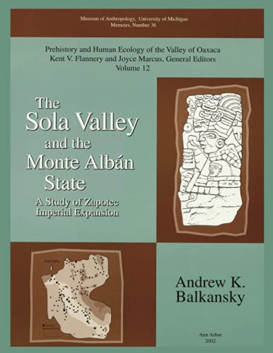 Andrew K. Balkansky-The Sola Valley and the Monte Alban State