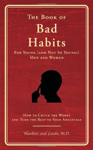 The Book of Bad Habits for Young and Not So Young Men and Women - Frank C. Hawkins