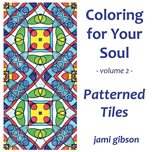 Jami Gibson-Coloring for Your Soul - Volume 2 - Patterned Tiles