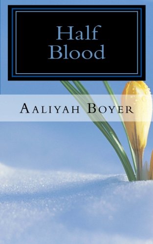 Half Blood - Aaliyah Boyer