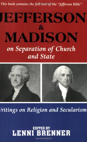 Lenni Brenner-Jefferson and Madison on the Separation of Church and State