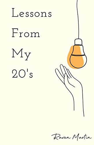 Raven Martin-Lessons from My 20's