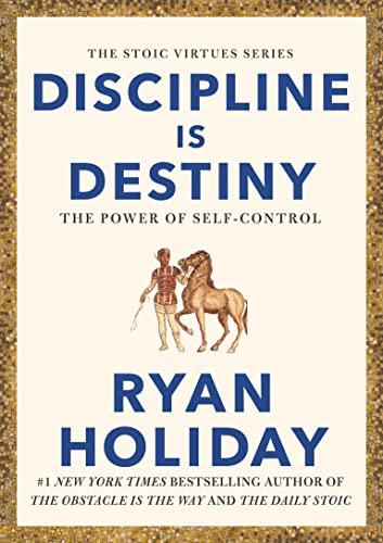Only the Disciplined Are Free - Ryan Holiday