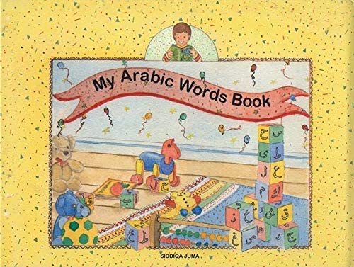 My Arabic Words Book - Juma Siddiqa