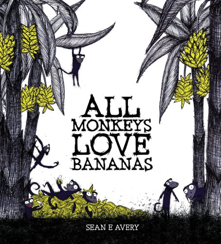 All Monkeys Love Bananas - Sean E Avery