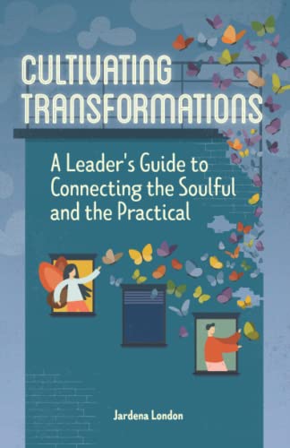 Jardena London-Cultivating Transformations