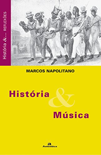 História & música - Marcos Napolitano