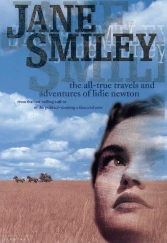 Jane Smiley-All-True Travels and Adventures of Lidie Newton