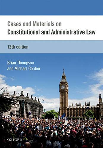 Cases & Materials on Constitutional & Administrative Law - Brian Thompson