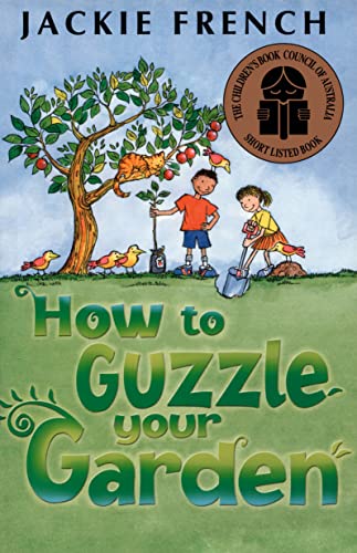How to Guzzle Your Garden - Jackie French