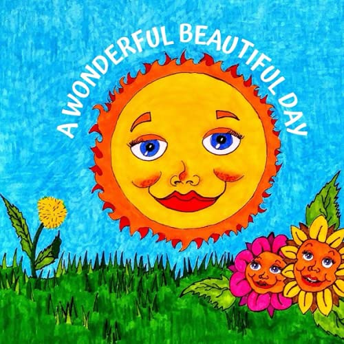 Lynn Schriner-Wonderful Beautiful Day