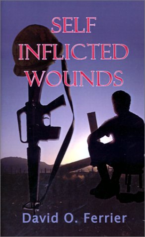 Self Inflicted Wounds - David O. Ferrier