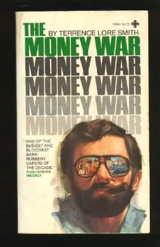 The Money War - Terrence L. Smith