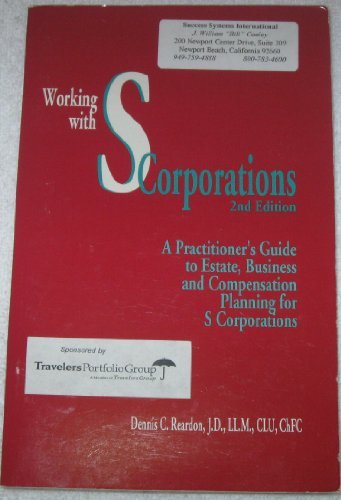 Dennis C. Reardon-Working with S corporations