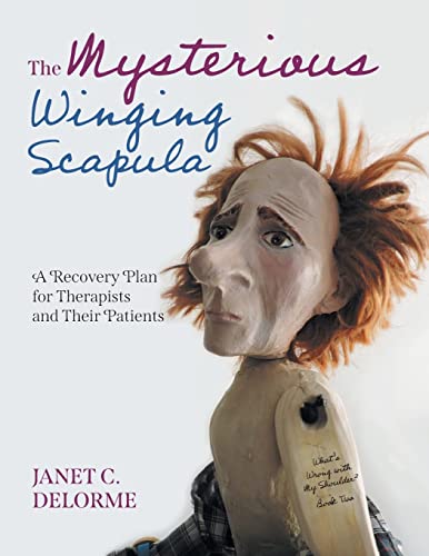 Mysterious Winging Scapula - Janet Delorme
