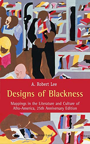 Designs of Blackness - A. Robert Lee
