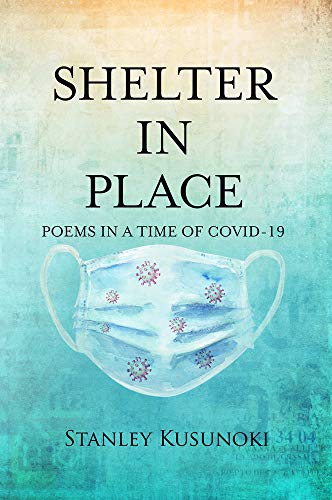 Shelter in Place - Stanley Kusunoki