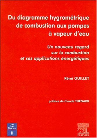 Du Diagramme Hygrometrique de Combustion aux Pompes a Vapeur D'eau - R. Guillet