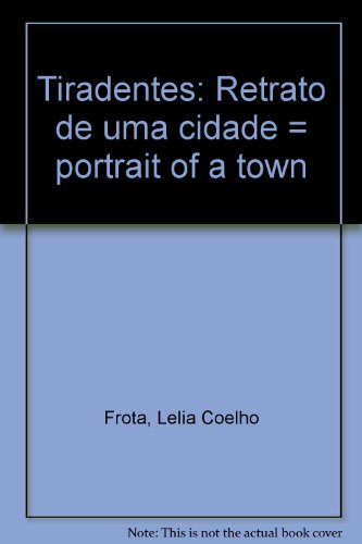 Tiradentes - Lélia Coelho Frota