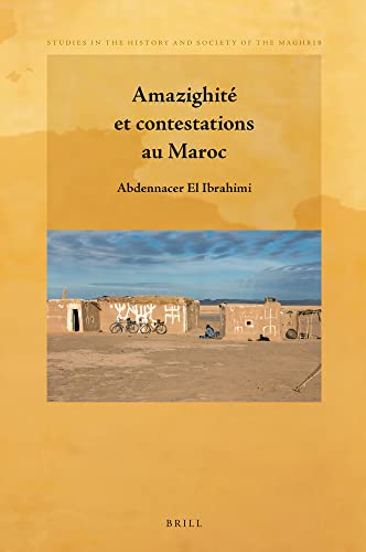 Amazighité Et Contestations Au Maroc - Abdennacer El Ibrahimi