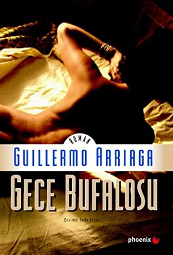 Guillermo Arriaga-Gece Bufalosu