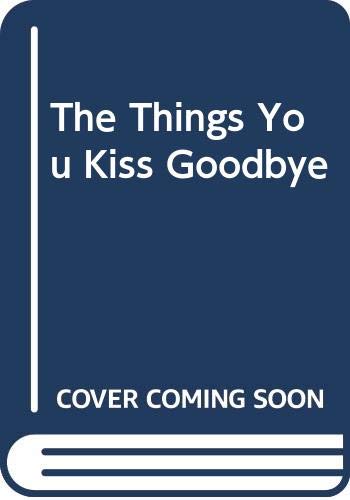 Leslie Connor-Things You Kiss Goodbye